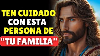 Ten Cuidado con Esta Persona de TU FAMILIA | Dios te dice hoy | Mensaje de Dios para Hoy