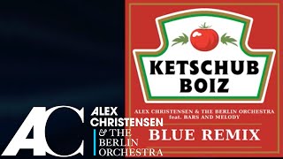 Blue Feat. Bars & Melody (Ketschub Boiz Remix) - Alex Christensen & The Berlin Orchestra