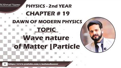 Wave nature of Matter |Particle Fsc Part 2 Physics #bysirmahmadnazeer @MAhmad Nazeer