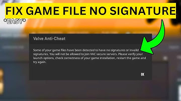 How To Fix Some Of Your Game Files Have Been Detected To Have No Signature Or Invalid in CS2(EASY)