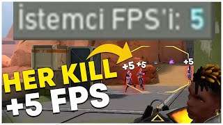 0 FPS Valorant, ama her kill +5 FPS /VALORANT/