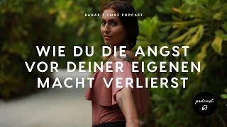 Wie du die Angst vor deiner eigenen Macht verlierst