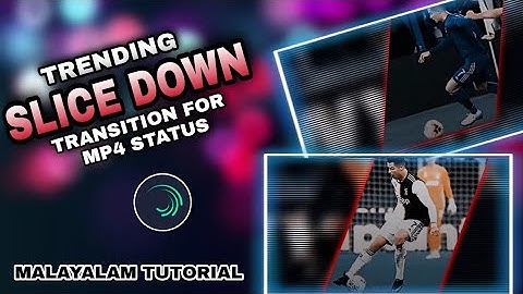 Trending SLICE DOWN Transition For Mp4 Status | Alightmotion | Malayalam Tutorial | MF TUTORIAL