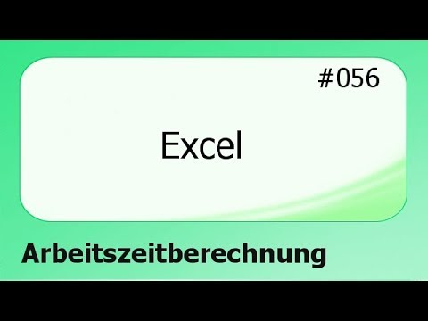  New  Excel #056 Arbeitszeitberechnung [deutsch]