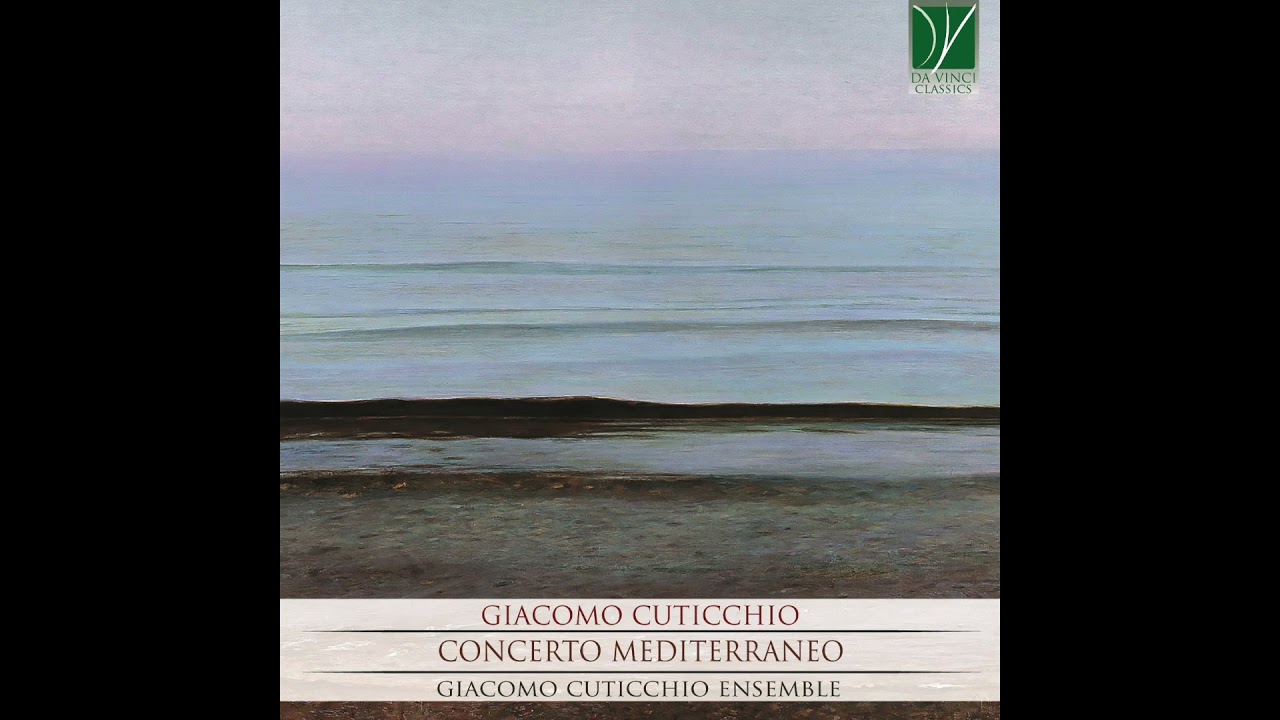 Giacomo Cuticchio Ensemble - "Concerto Mediterraneo" (full album)