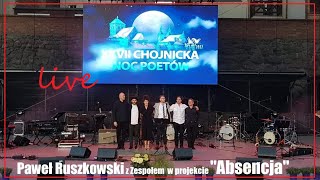 Paweł Ruszkowski z Zespołem w projekcie #Absencja - fragmenty koncertu w Chojnicach 6.08.2022