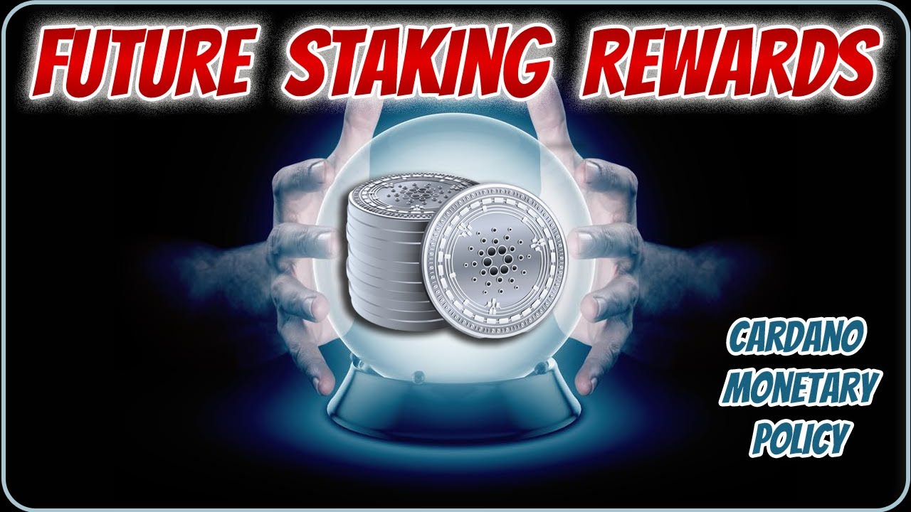 Future Cardano Staking Rewards Explained! Cardano Monetary Policy 💸