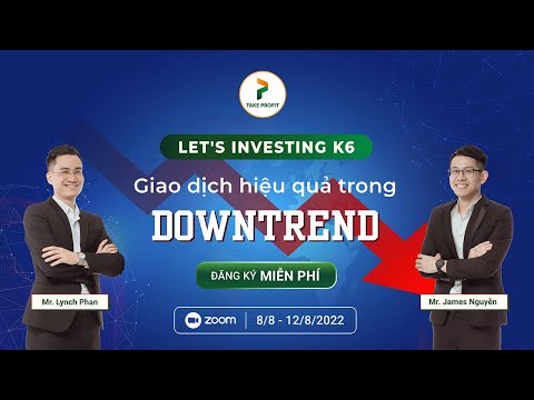 Khóa học đầu tư chứng khoán miễn phí Let's Investing K6 – Cách đầu tư chứng khoán hiệu quả