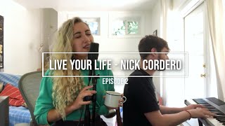 Tea Sessions with Lenii - Episode 2 - "Live Your Life" by Nick Cordero
