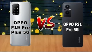 OPPO F19 Pro Plus 5G VS OPPO F21 Pro 5G || Price || specification || comparison