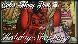 Holiday Shopping Color Along (Part 3) | Hannah Lynns Adult Coloring Book - A Whimsy Girls Christmas