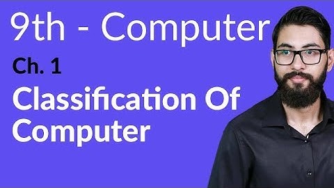 9th Class Computer - Ch 1 - Classification of Computer - Matric Part 1 Computer