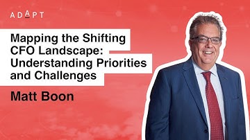 Mapping the Shifting CFO Landscape: Understanding Priorities and Challenges
