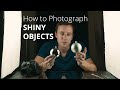 How to Photograph SHINY OBJECTS