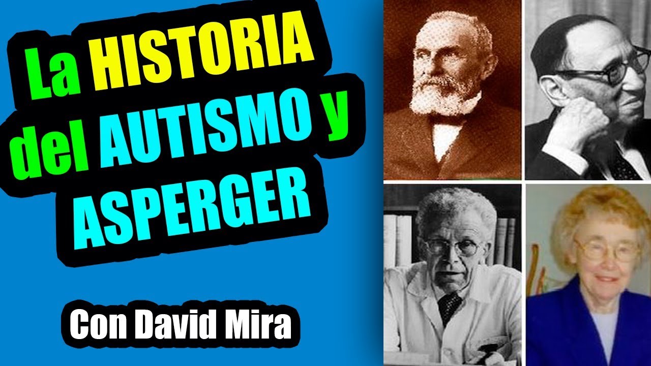 LA HISTORIA DEL AUTISMO Y ASPERGER CON (CON DAVID MIRA) - YouTube