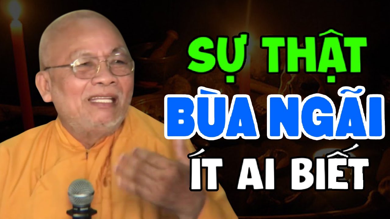 SỰ THẬT VỀ BÙA NGÃI ÍT AI BIẾT ( không nghe tiếc lắm ) | Thiền Sư An Lạc Hạnh
