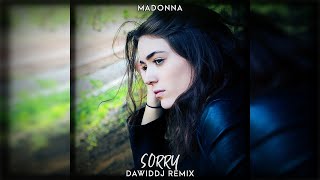 Madonna - Sorry (DawidDJ Remix)