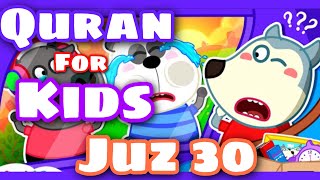 Juz Amma For Kids | Al Asr - An Nas | Kids Animation | Baby Cartoon | Murottal Juz Amma 30 | Wolfoo