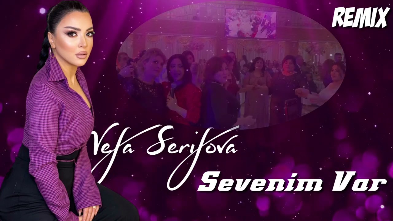 Vefa Serifova   Sevenim Var  Azeri Music OFFICIAL