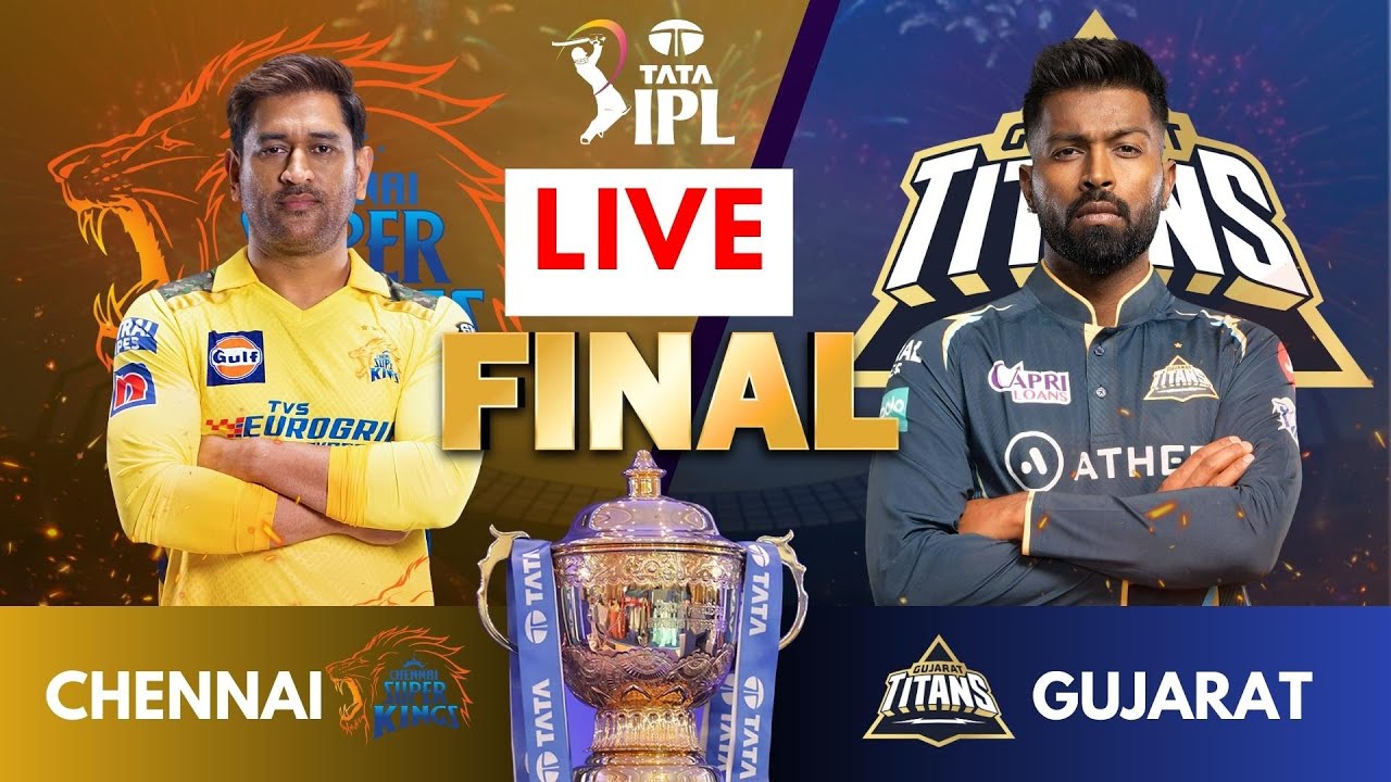 Live CSK Vs GT, IPL Final Live Scores and Commentary IPL LIVE 2023 Chennai vs Gujarat