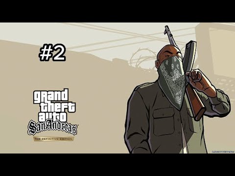 Видео: №2 Прохождение Grand Theft Auto: San Andreas - The Definitive Edition(Игрофильм)