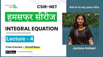 HUMSAFAR SERIES - INTEGRAL EQUATION - L04 | NON PROFITABLE HIGH LEVEL QUESTION PRACTICE FOR CSIR NET