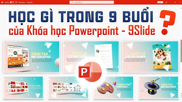 Học thiết kế Powerpoint từ A-Z qua 9 buổi học từ cơ bản đến chuyên sâu tại 9Slide