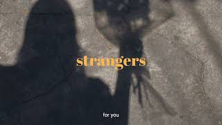 are we.. strangers? (official audio & lyrics)