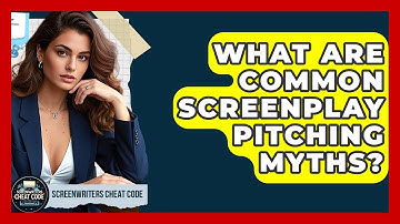 What Are Common Screenplay Pitching Myths? - Screenwriter