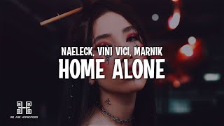 Naeleck x Vini Vici with Marnik - Home Alone