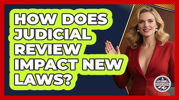 How Does Judicial Review Impact New Laws? - Inside the Legislative Branch