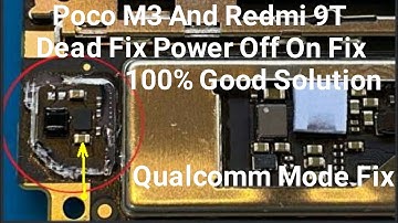 Poco M3 And Redmi 9T Dead Fix Power Off On Fix Qualcomm mode fix 10000% Solution