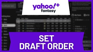 How to Set the Draft Order in Yahoo Fantasy Football