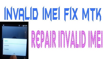 How to Fix Repair Invalid IMEI | invalid imei fix mediatek helio