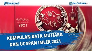 Kumpulan Kata Mutiara dan Ucapan Imlek 2021