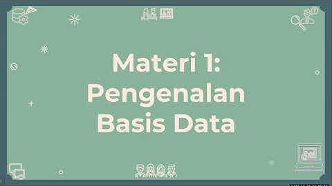 #1 Sistem Basis Data |  Pengenalan Basis Data