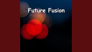 Future Fusion