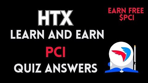 HTX Learn And Earn | PCI Quiz Answers | Earn Free USDT | Crypto Loot