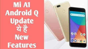 Mi A1 Android Q Update | Android Q features mi a1 in hindi | Desi Guruji