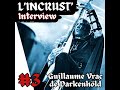 Lincrust episode 3  guillaume vrac de darkenhold  linterview