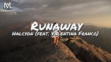 Halcyon - Runaway (feat. Valentina Franco) (Lyrics)