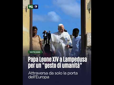 Video Papa Leone XIV a Lampedusa per un gesto di umanità: attraversa da solo la porta dell'Europa
