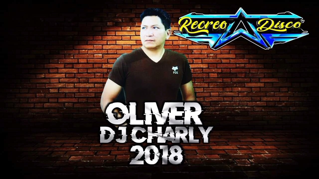 OLIVER DJ CHARLY EN EL RECREO DISCOTECA 🔥