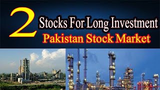 2 Best Stocks For Long Term Investment | Invest In Pakistan Stock Market |