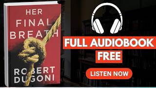 HER FINAL BREATH by Robert Dugoni [ Full AudioBook Free ]