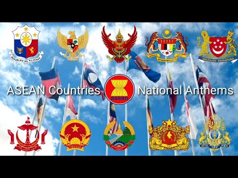 ASEAN​ Members​ Country​ National Anthems​ รวม​เพลงชาติประเทศสมาชิกอาเซียน