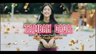 JOGET TERBARU || TAMBAH GAGA || Kapten Purek_Silet Open Up_Knzer PMC || Ancys Tokan Remix