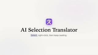 AI Selection Translator — translate any web page with a right-click Guide