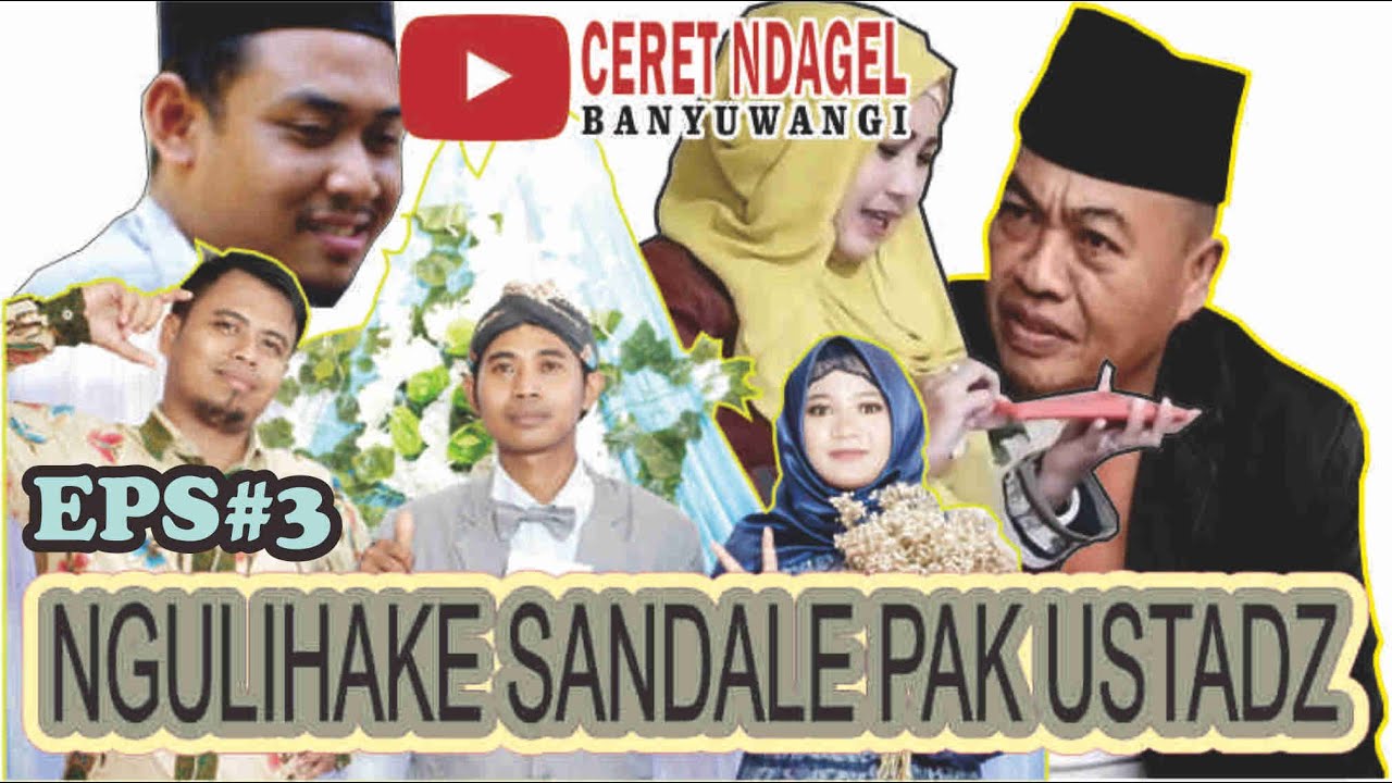 CERET NDAGEL SANTRI PEKOK  SAMSU NGULIHAKE SANDAL PAK 