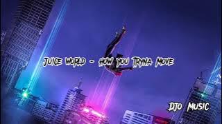 Juice world - How you tryna move [s l o w e d & r e v e r b]